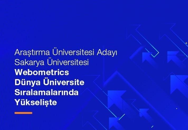ARAŞTIRMA ÜNİVERSİTESİ ADAYI SAKARYA ÜNİVERSİTESİ   WEBOMETRİC DÜNYA ÜNİVERSİTE SIRALAMALARINDA YÜKSELİŞTE 