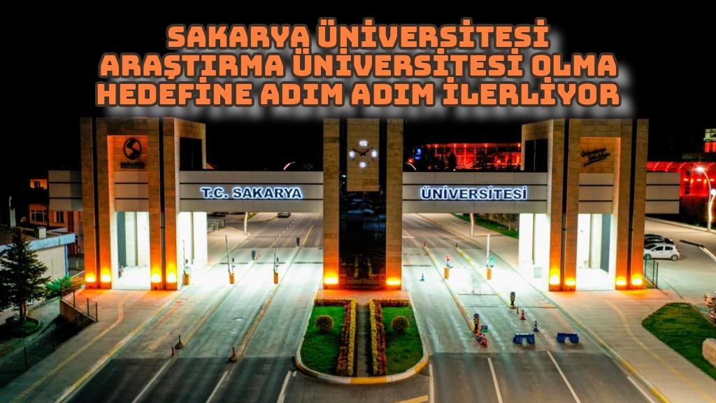 Sakarya Üniversitesi Araştırma Üniversitesi Olma Hedefine Adım Adım İlerliyor