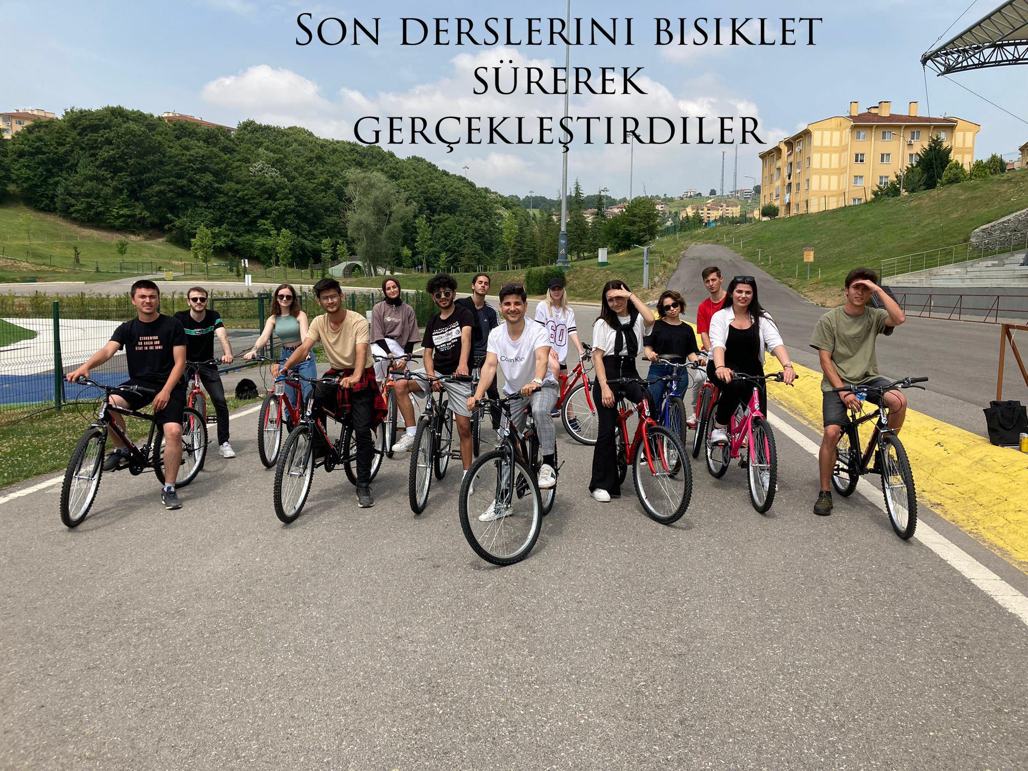 Son derslerini bisiklet sürerek gerçekleştirdiler