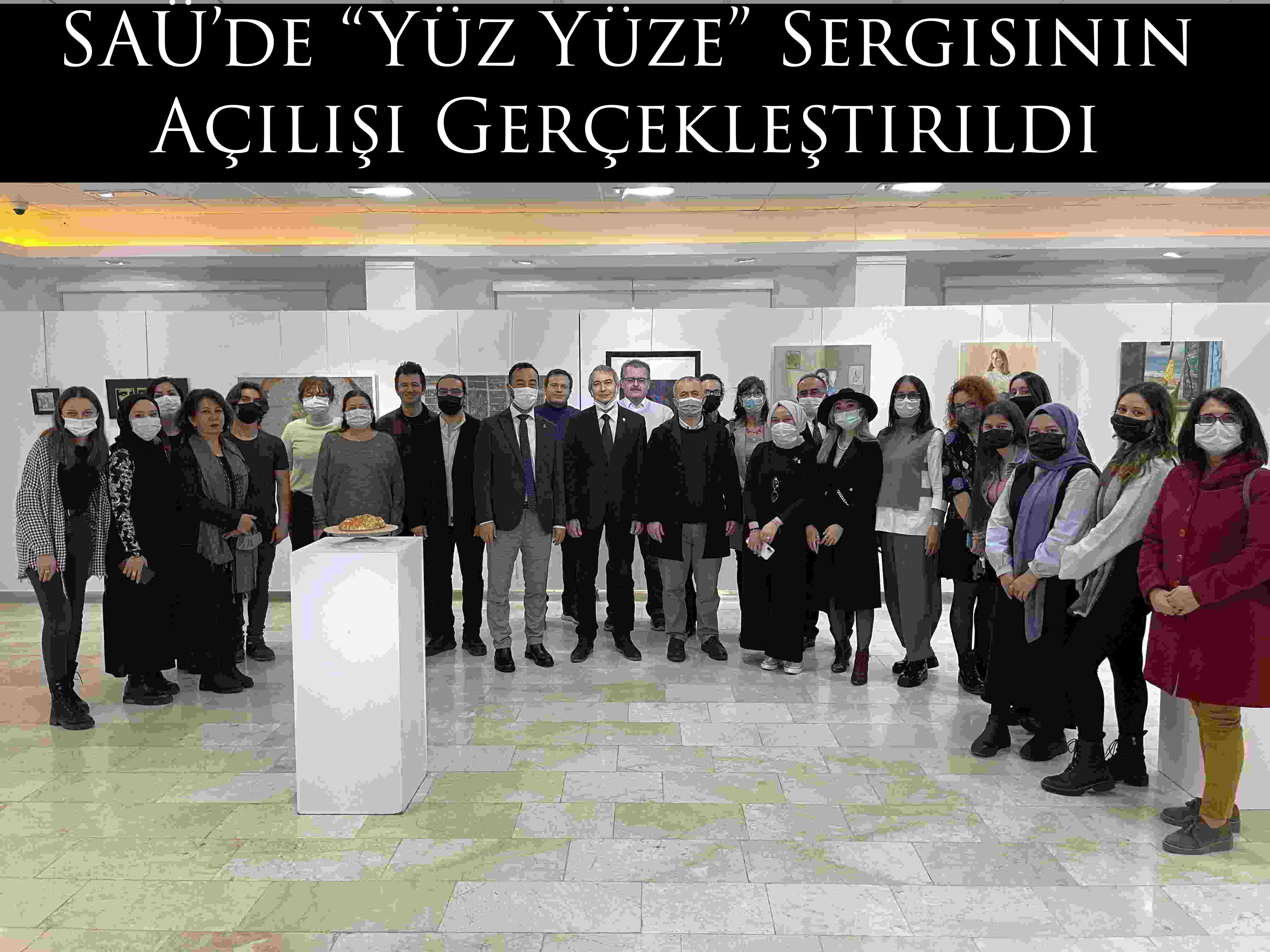 SAÜ’de “Yüz Yüze” Sergisinin Açılışı Gerçekleştirildi  