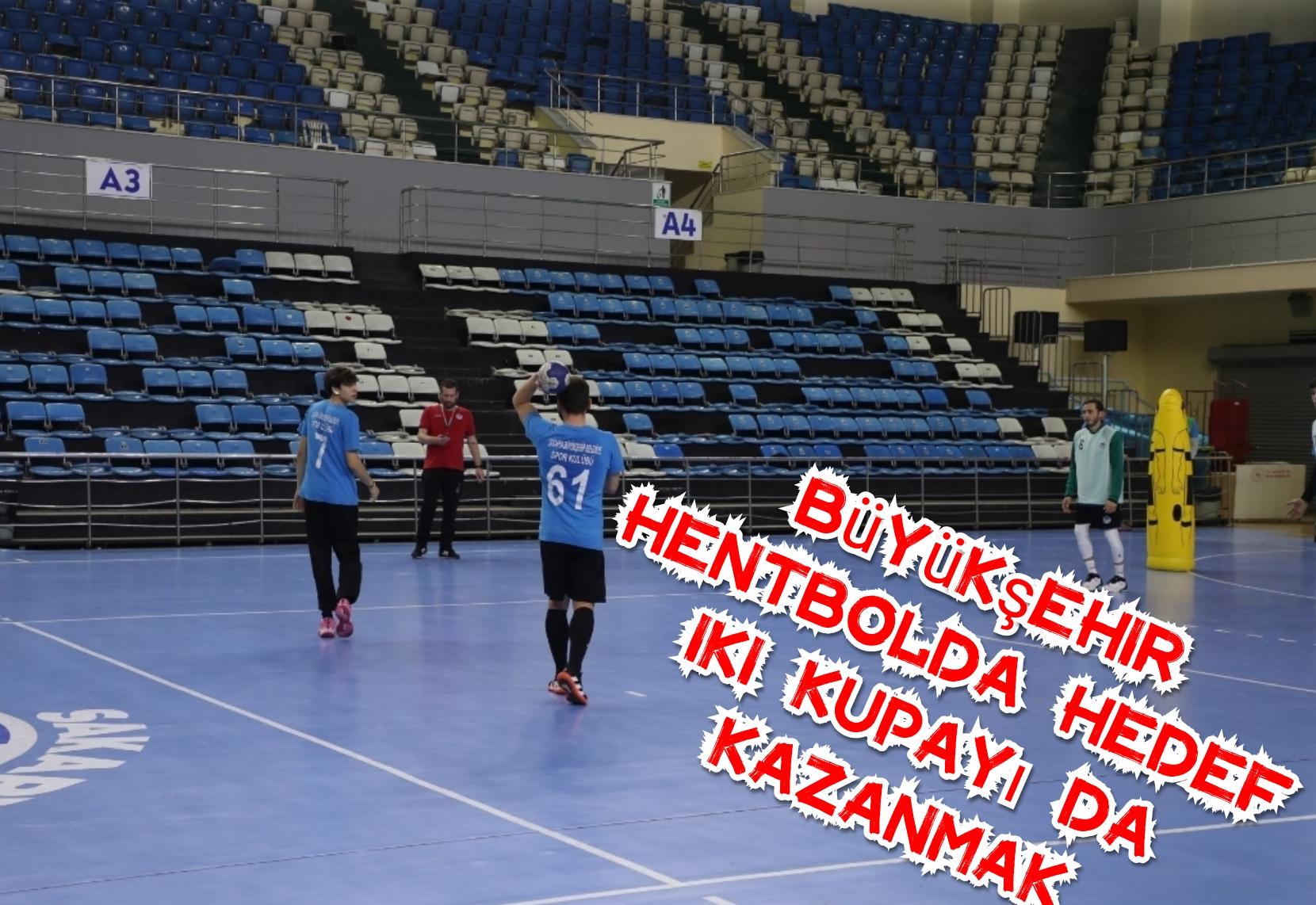 Büyükşehir hentbolda hedef iki kupayı da kazanmak