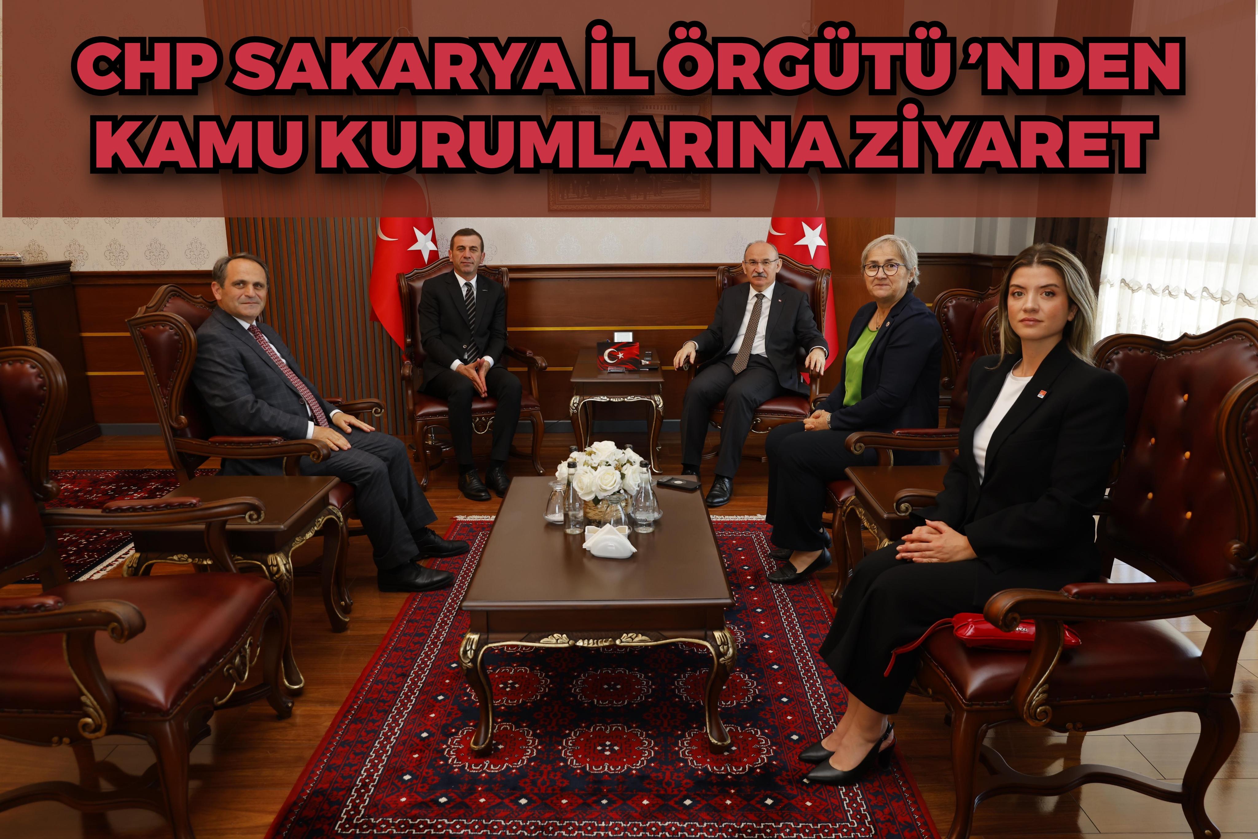 CHP Sakarya İl Örgütü’nden kamu kurumlarına ziyaret