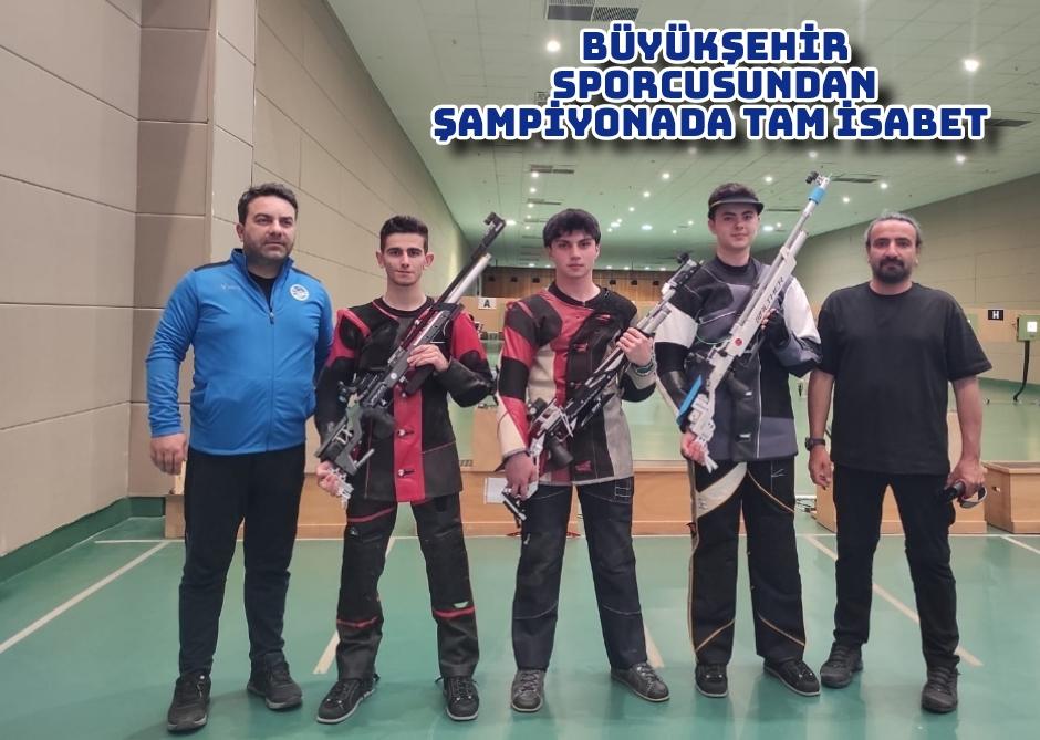 Büyükşehir sporcusundan şampiyonada tam isabet