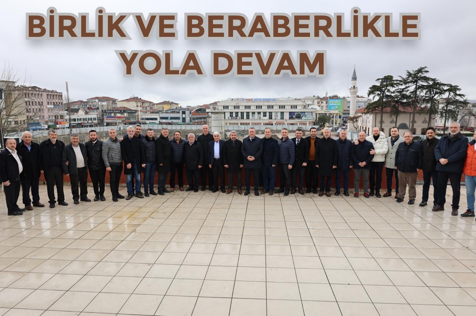 BİRLİK VE BERABERLİKLE YOLA DEVAM