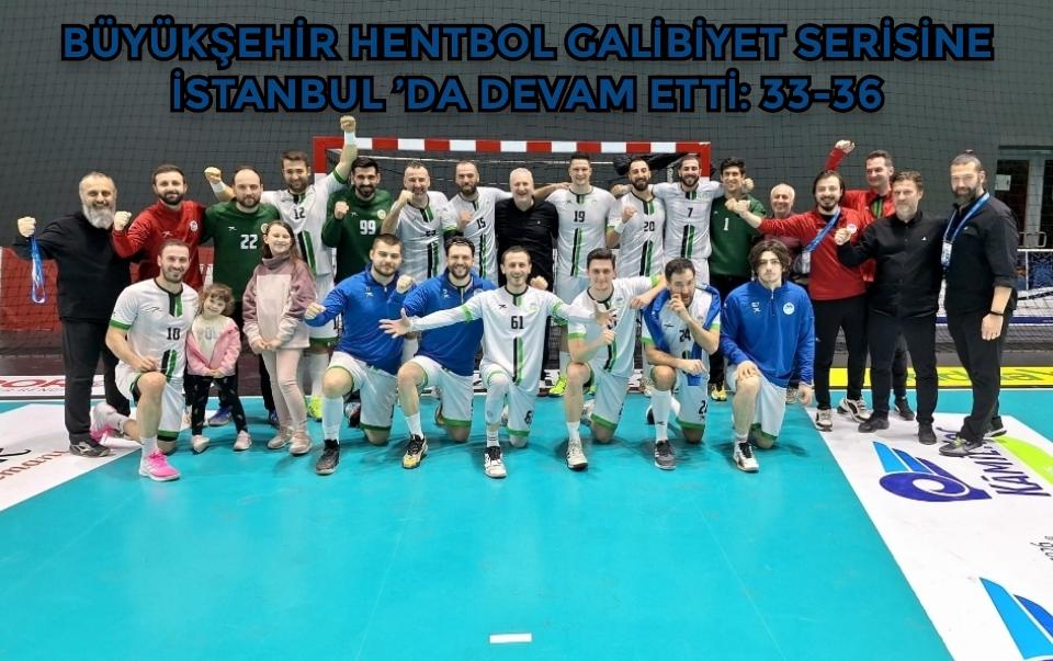 Büyükşehir Hentbol galibiyet serisine İstanbul’da devam etti: 33-36