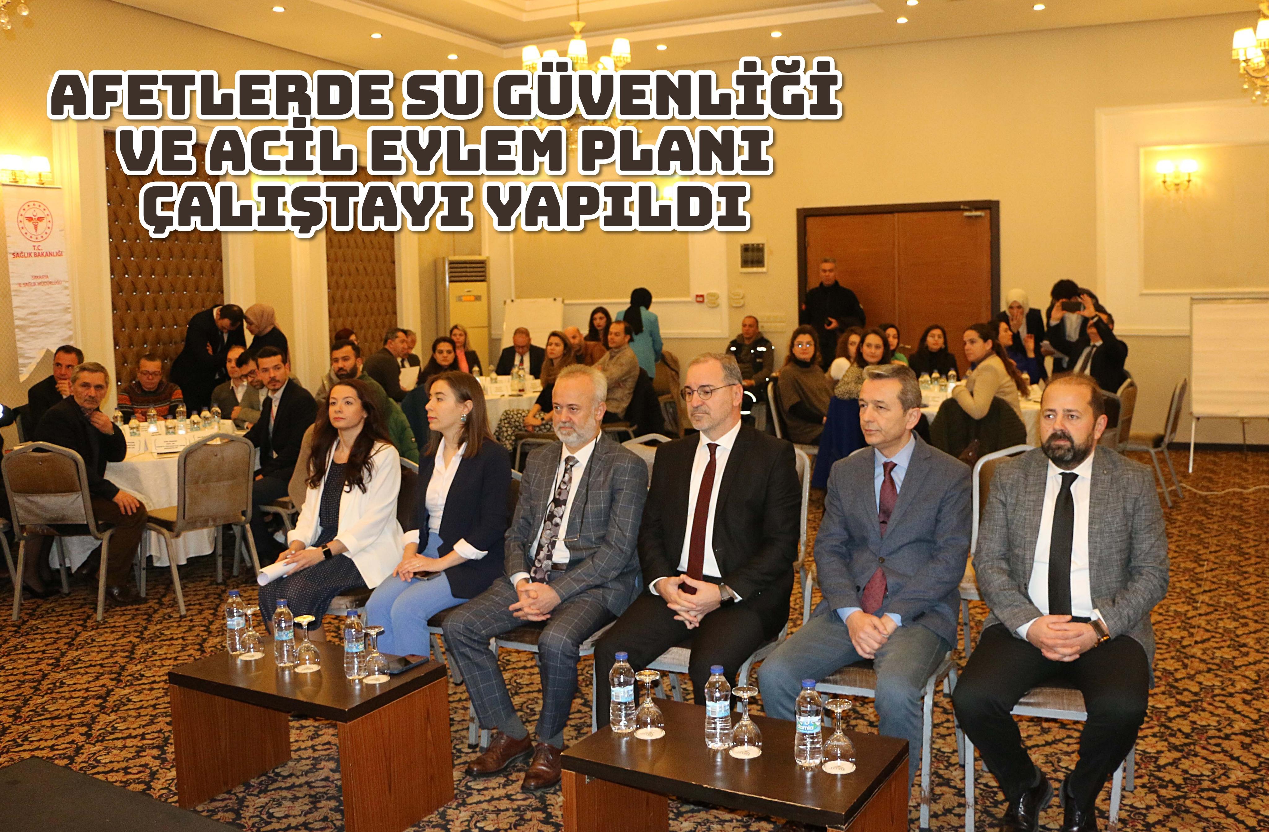 Afetlerde Su Güvenliği ve Acil Eylem Planı Çalıştayı yapıldı