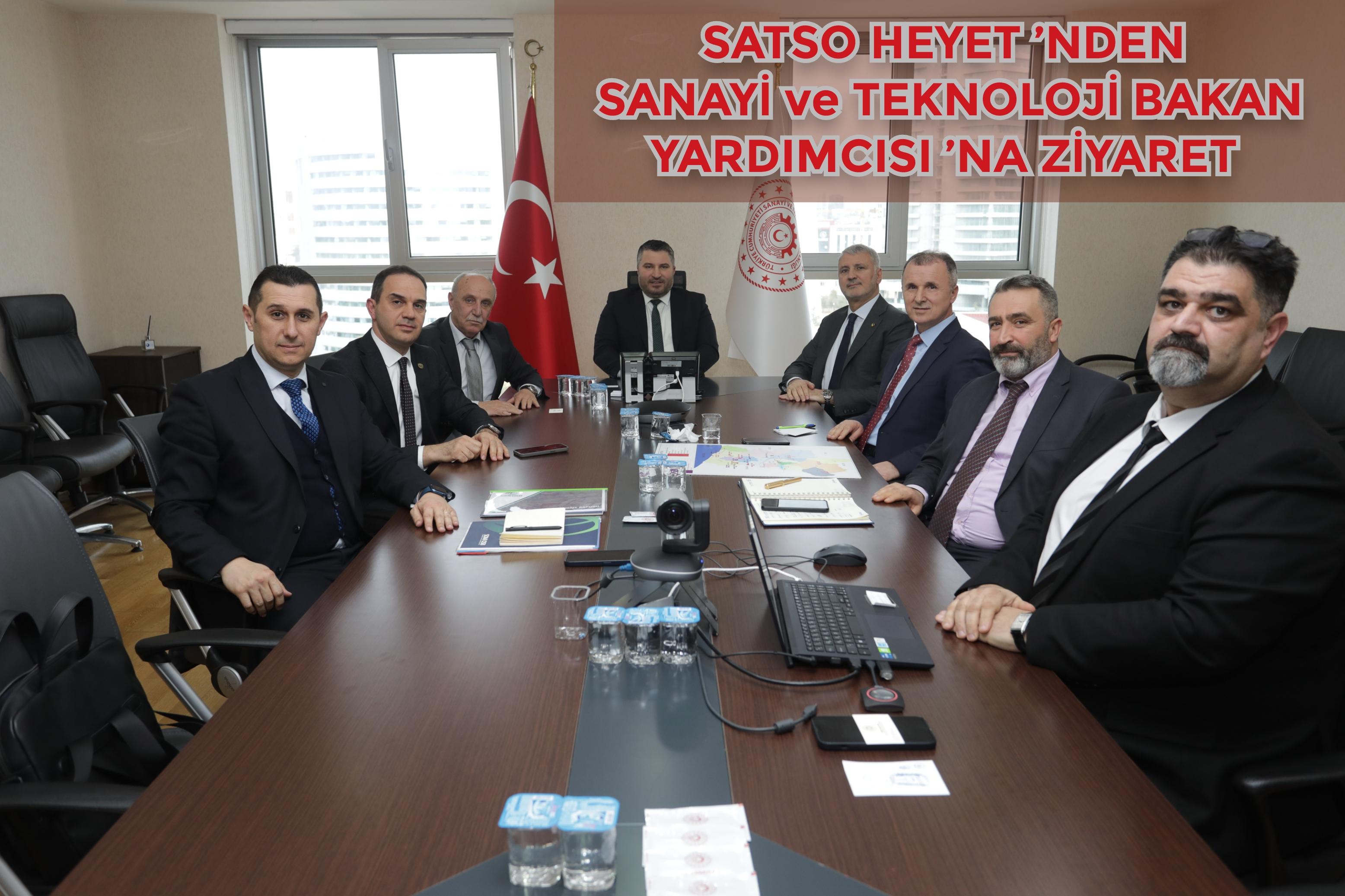 SATSO Heyeti’nden Sanayi ve Teknoloji Bakan Yardımcısı’na Ziyaret