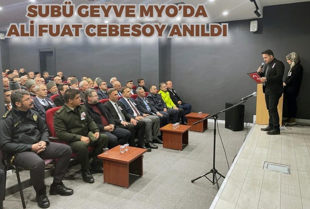 SUBÜ Geyve MYO’da Ali Fuat Cebesoy anıldı