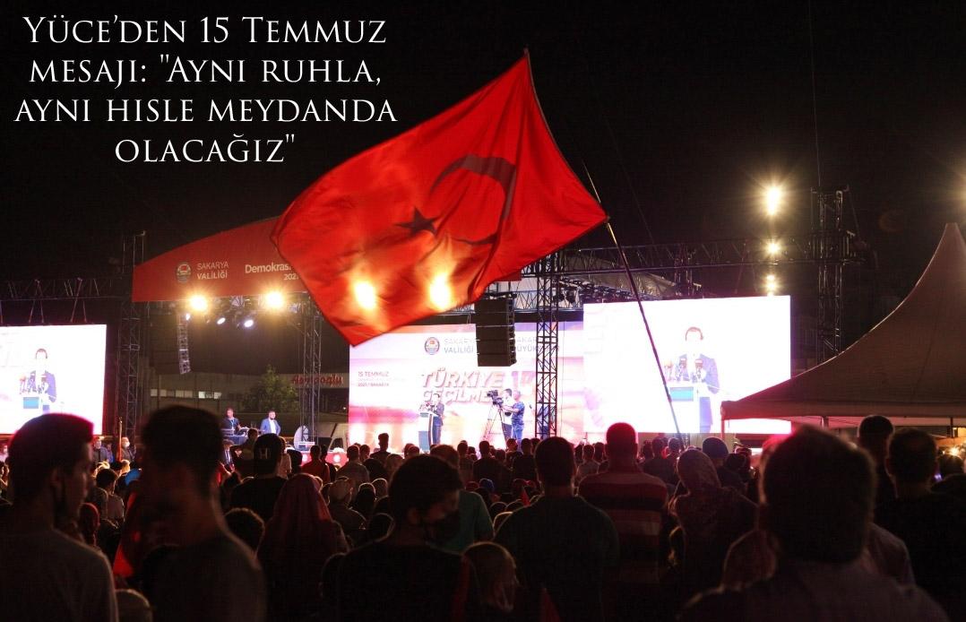 Yüce’den 15 Temmuz mesajı: 