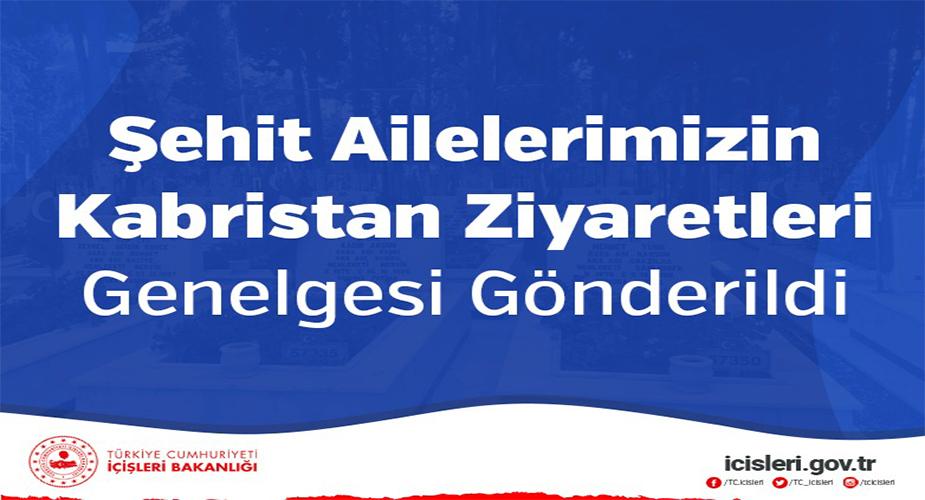 Şehit Aileleri Kabristan Ziyaretlerinde Yasaktan Muaf Olacaklar