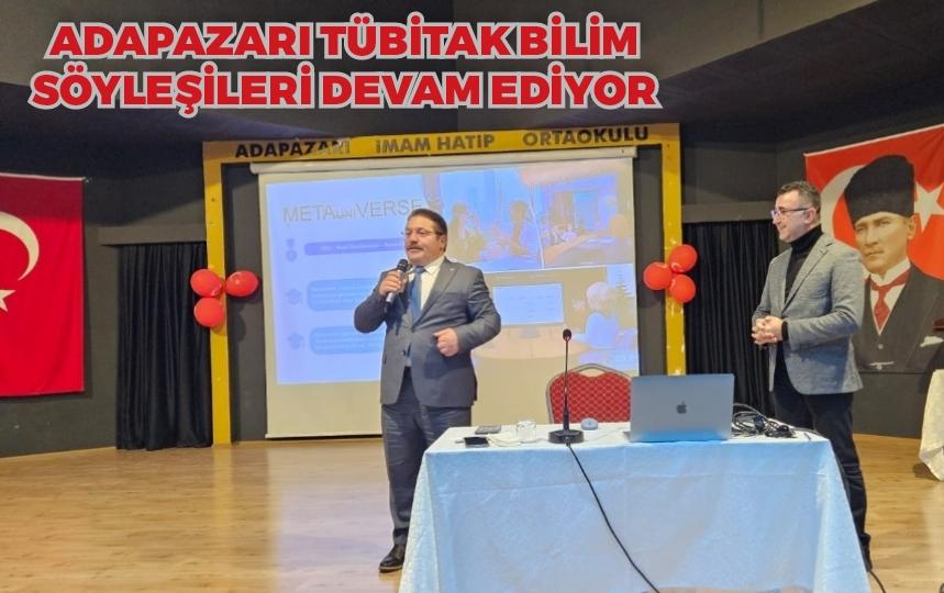 ADAPAZARI TÜBİTAK BİLİM SÖYLEŞİLERİ DEVAM EDİYOR