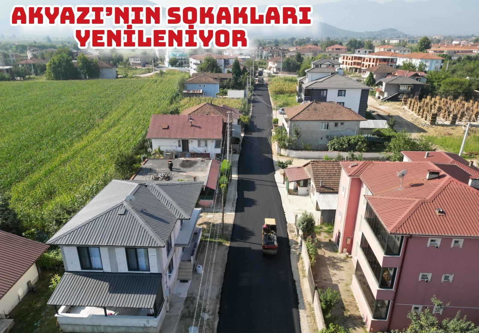 Akyazı’nın sokakları yenileniyor 