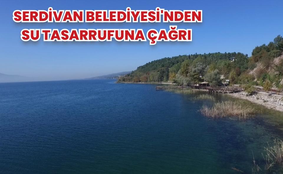 Serdivan Belediyesi'nden Su Tasarrufuna Çağrı