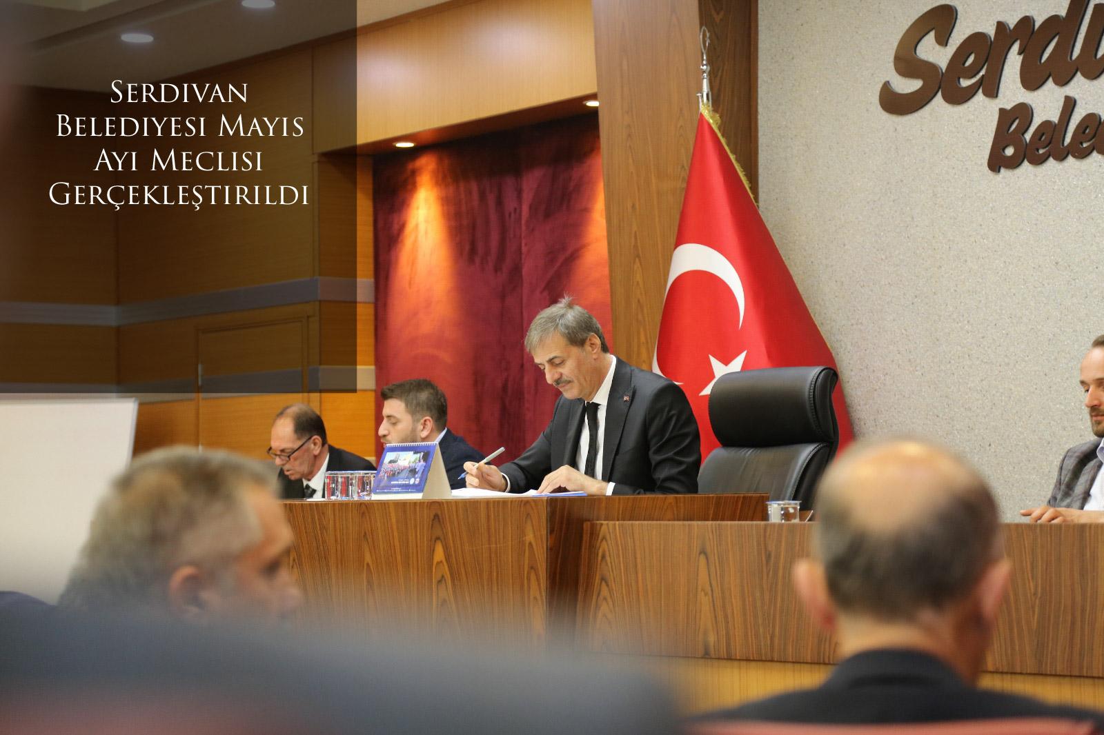 Serdivan Belediyesi Mayıs Ayı Meclisi Gerçekleştirildi