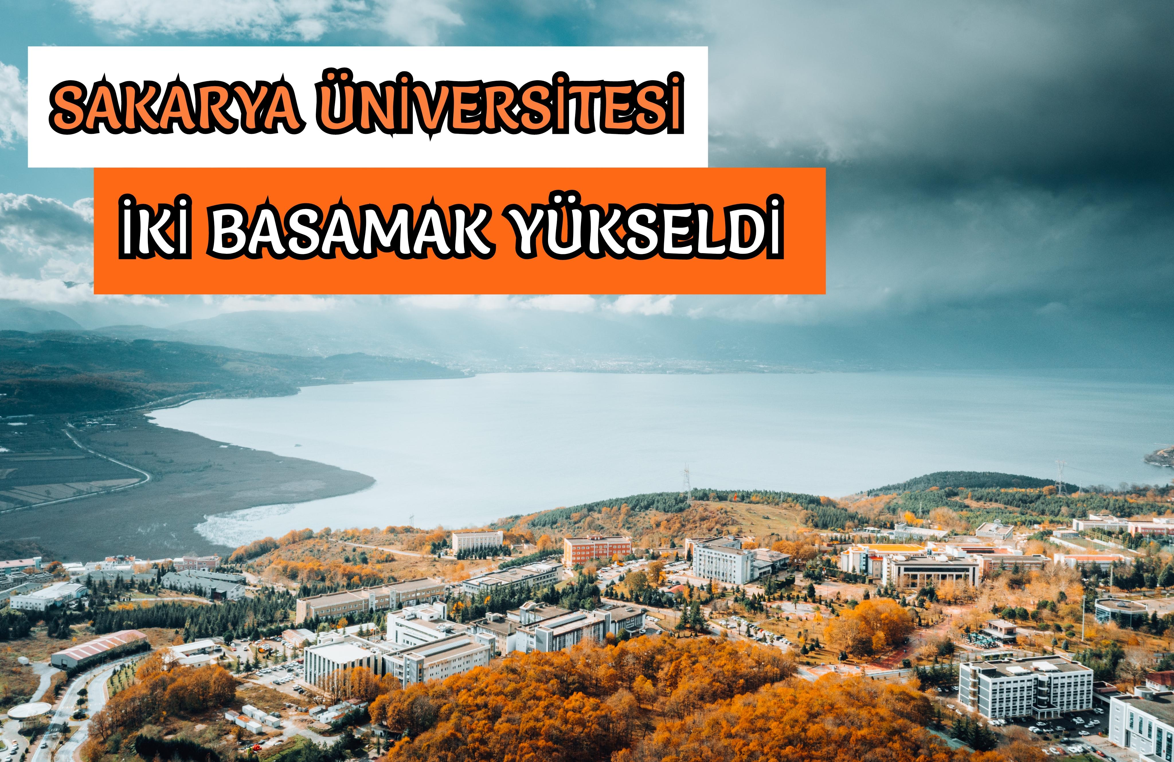 Sakarya Üniversitesi, İki Basamak Yükseldi