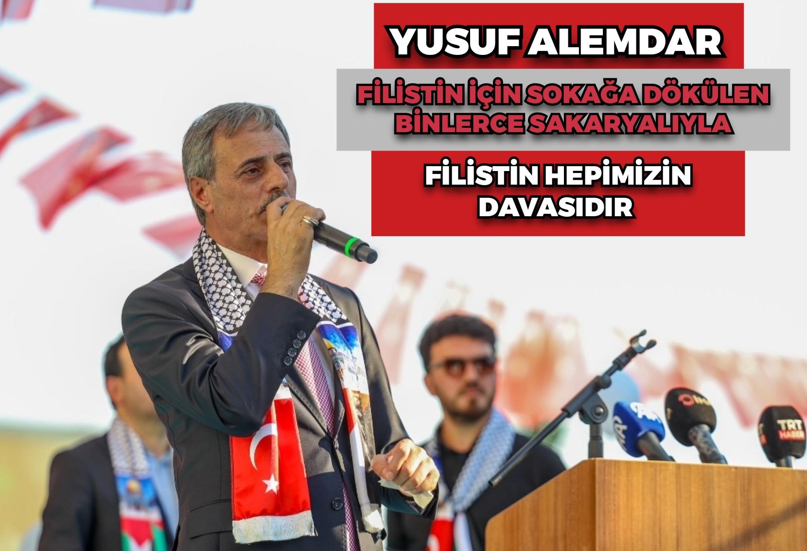 Yusuf Alemdar Filistin için sokağa dökülen binlerce Sakaryalıyla: 