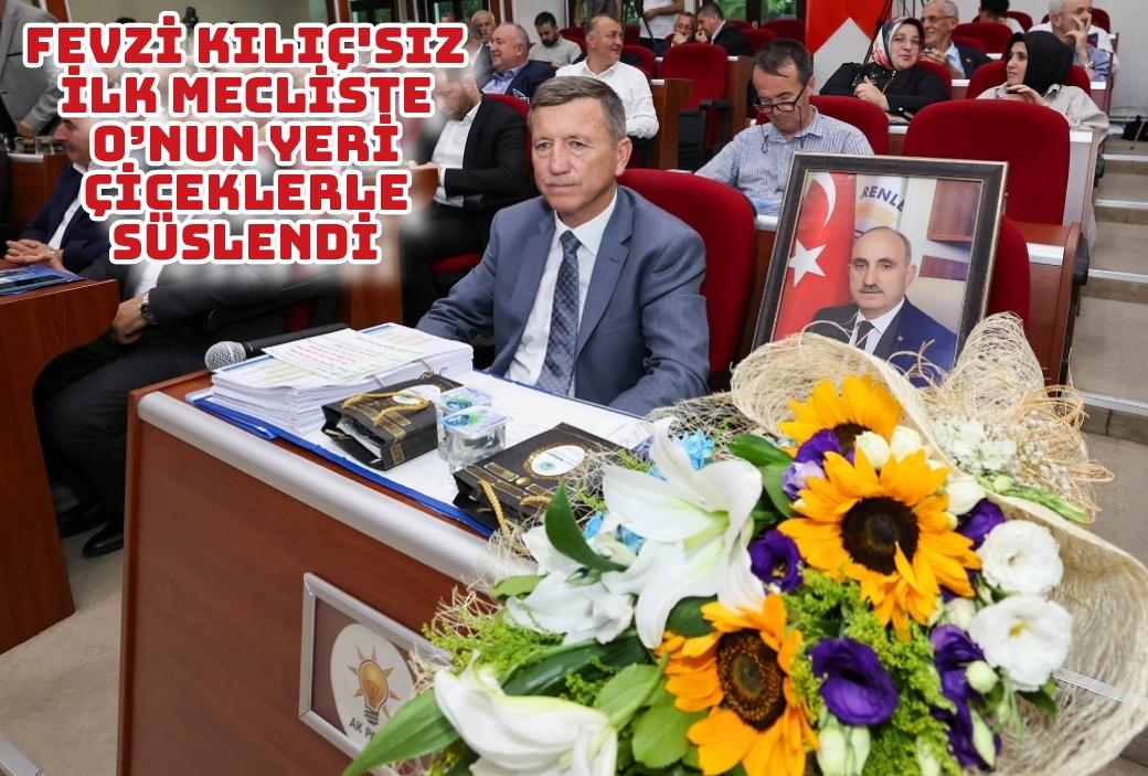 Fevzi Kılıç’sız ilk mecliste O’nun yeri çiçeklerle süslendi