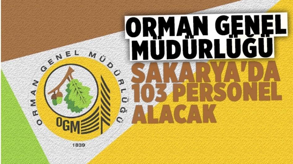 Orman Genel Müdürlüğü Sakarya'da 103 personel alıyor 