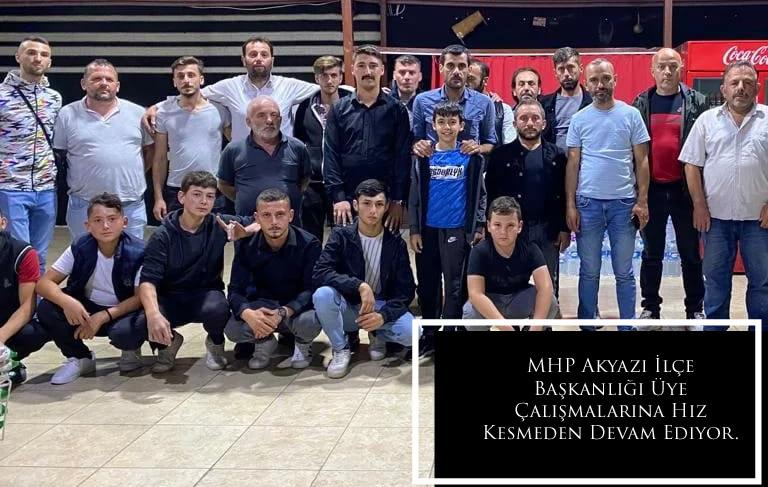 MHP Akyazı İlçe Başkanlığı Üye Çalışmalarına Hız Kesmeden Devam Ediyor.
