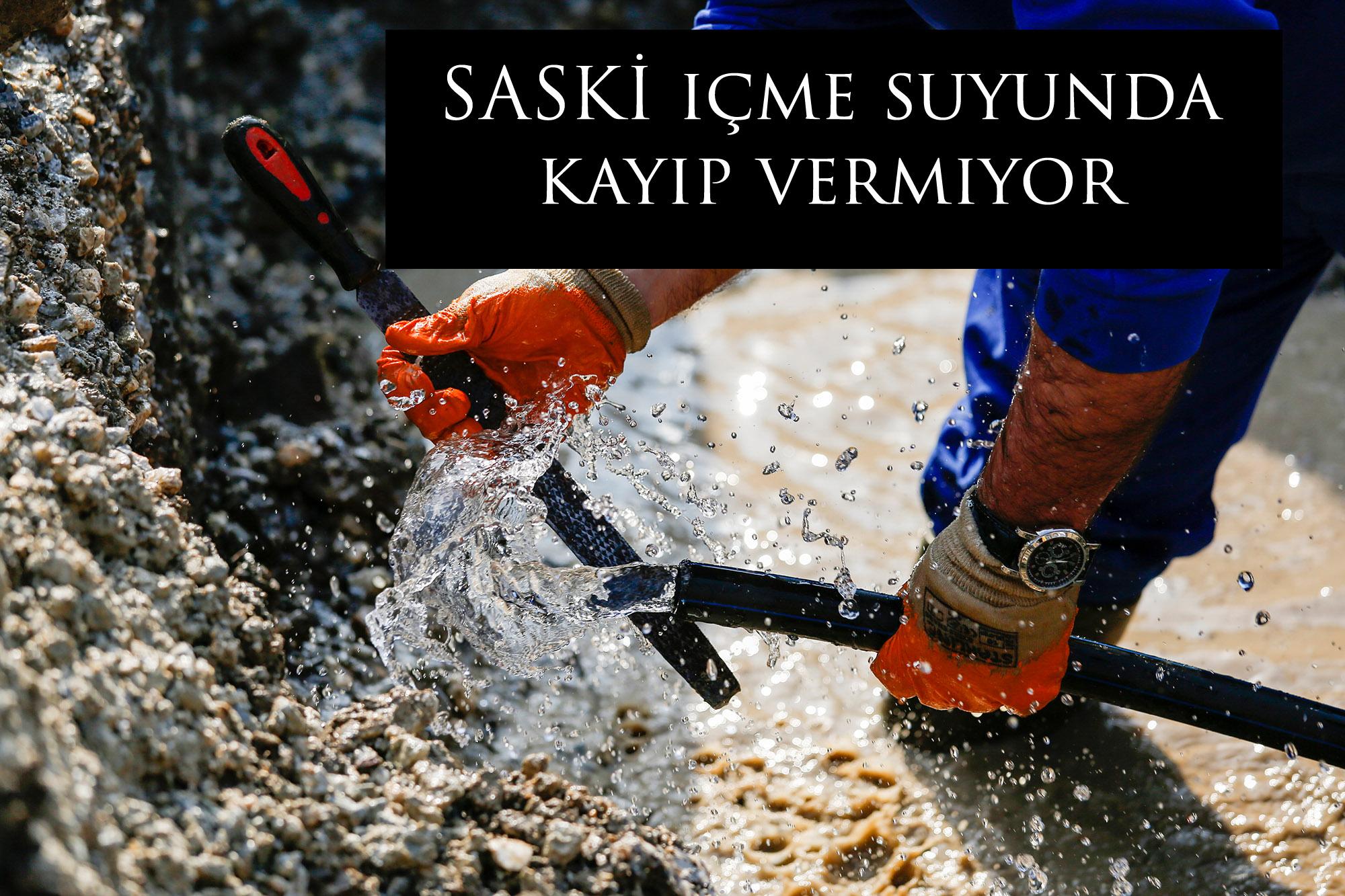 SASKİ içme suyunda kayıp vermiyor