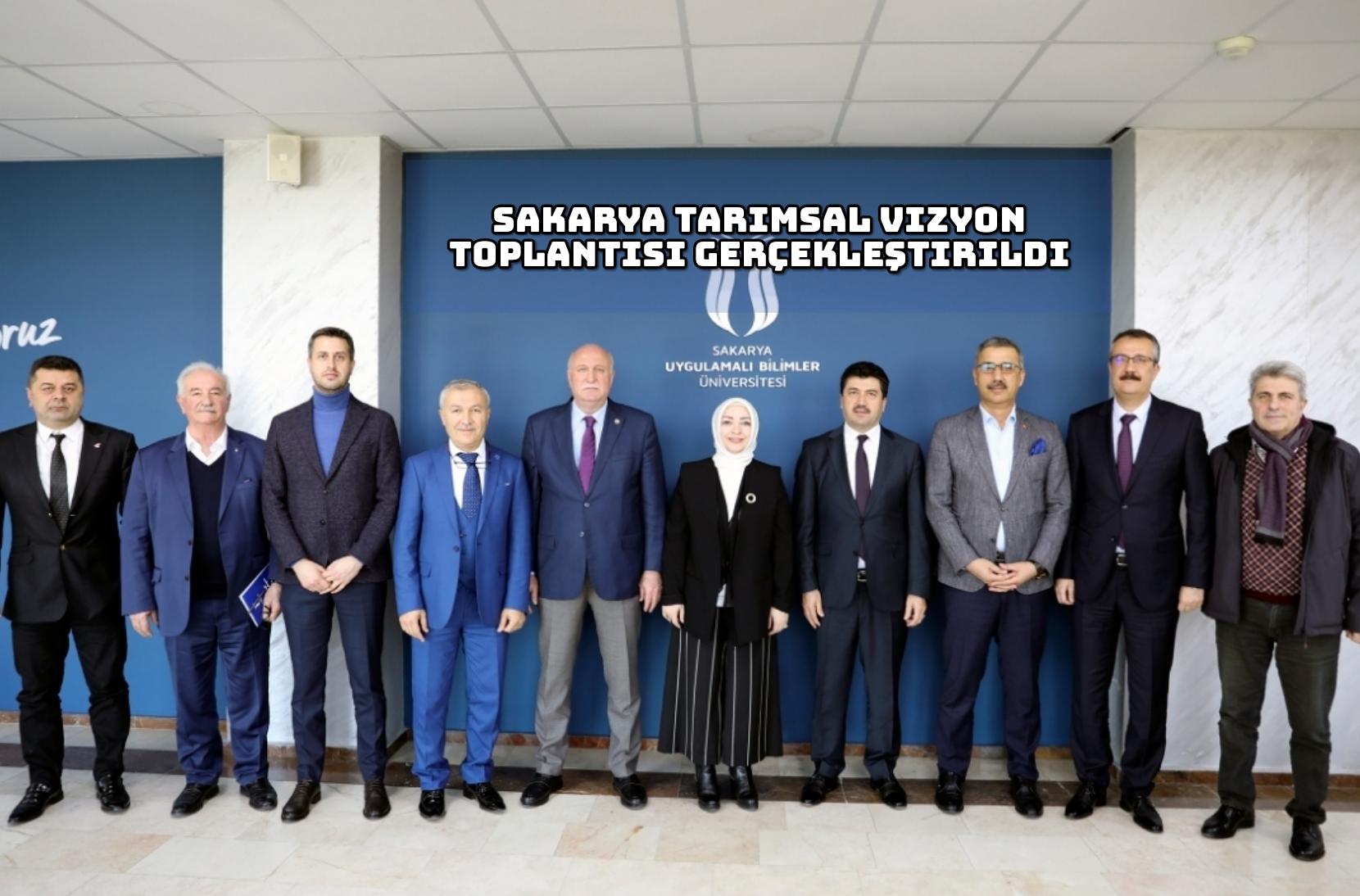 Sakarya Tarımsal Vizyon Toplantısı gerçekleştirildi