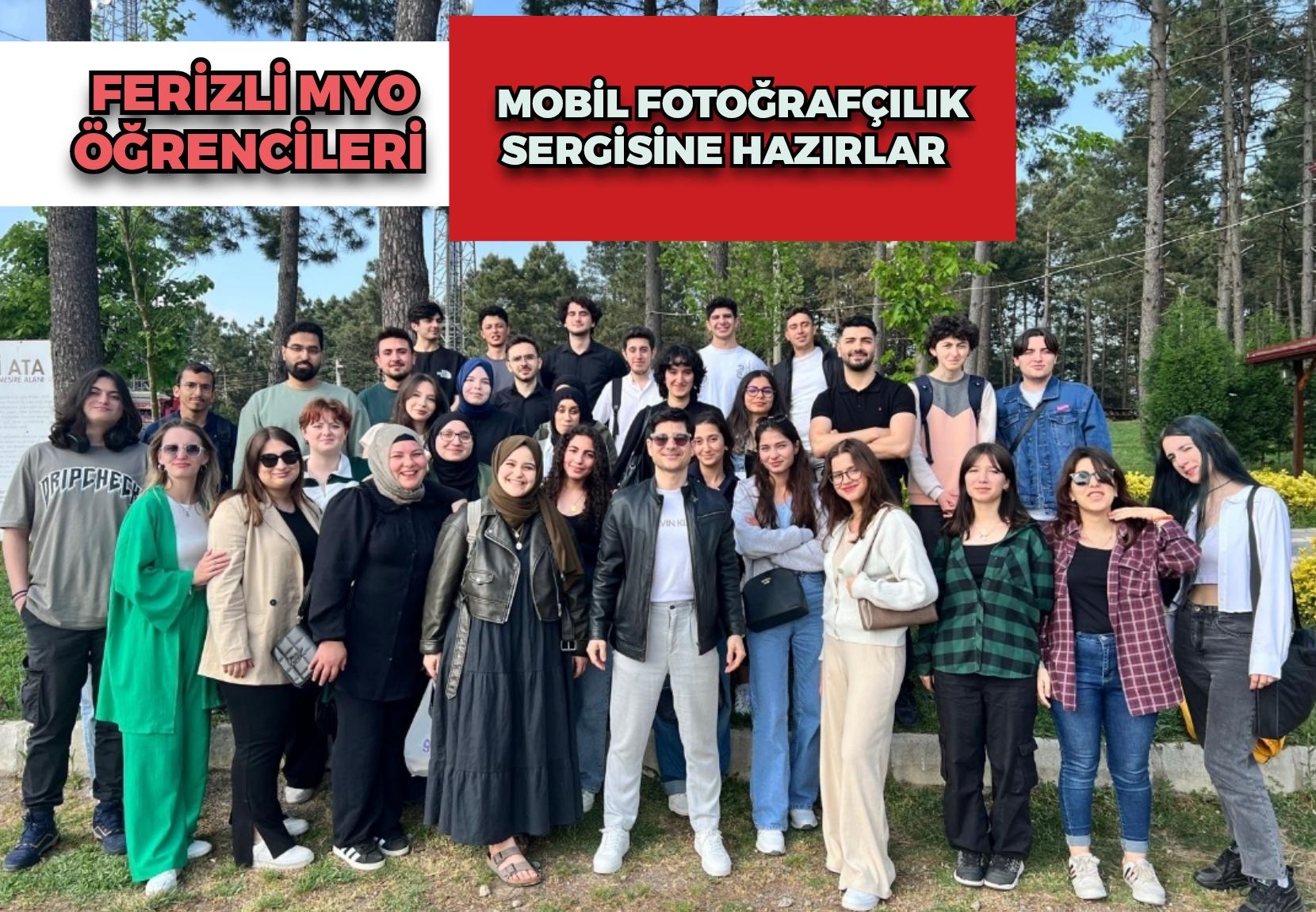 Ferizli MYO öğrencileri Mobil fotoğrafçılık sergisine hazırlar