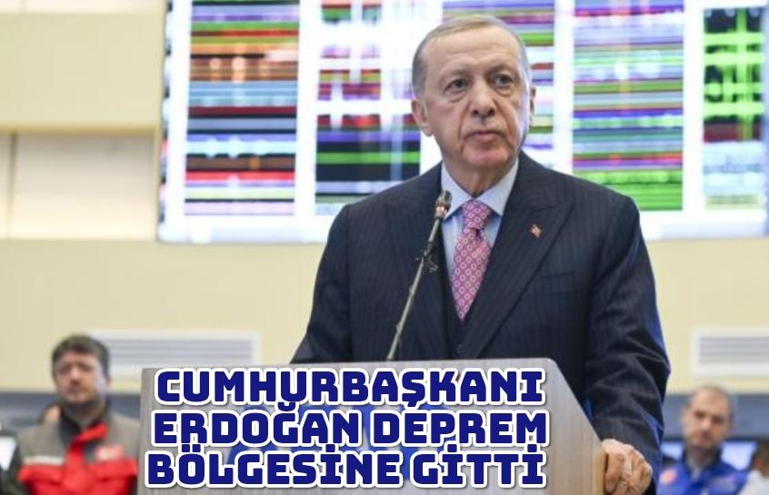 Cumhurbaşkanı Erdoğan deprem bölgesinde inceleme yapıyor