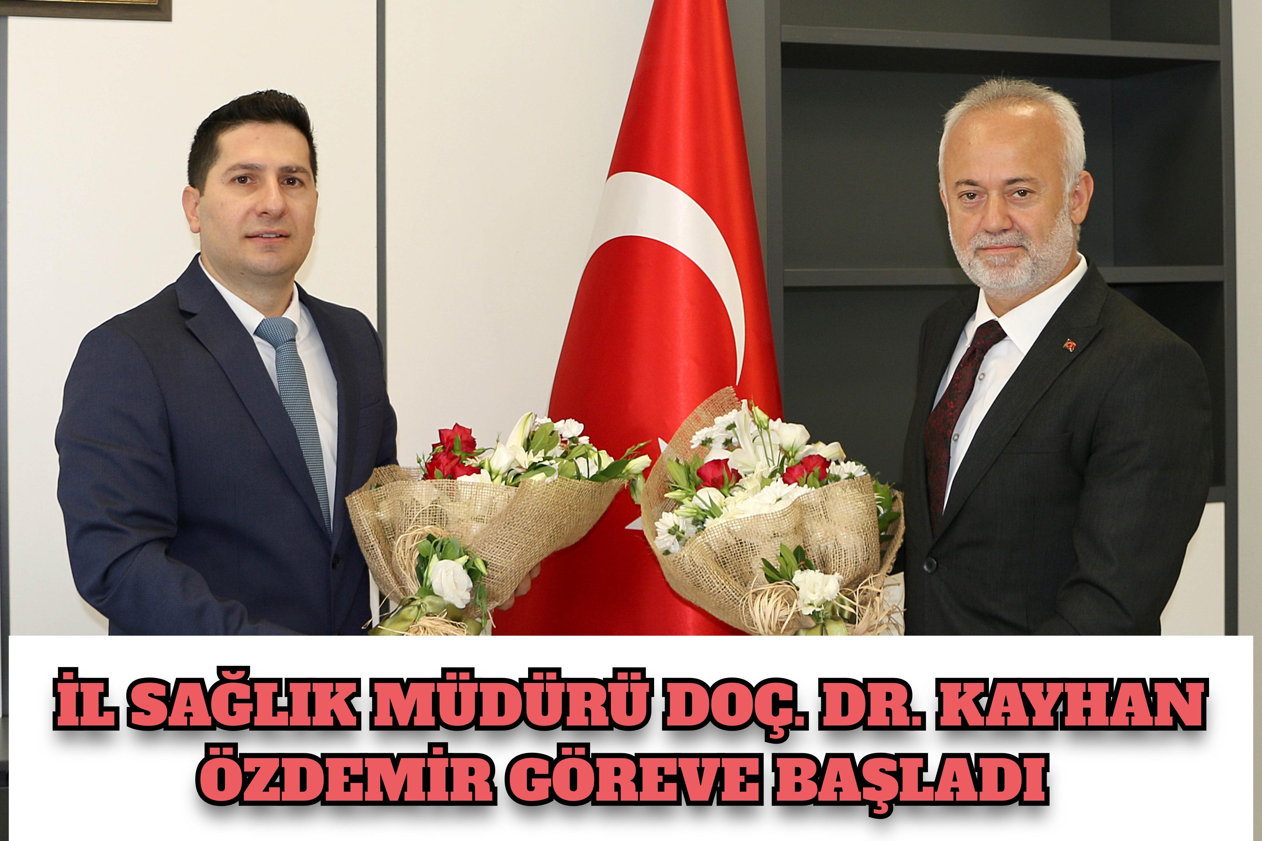 İl Sağlık Müdürü Doç. Dr. Kayhan Özdemir göreve başladı