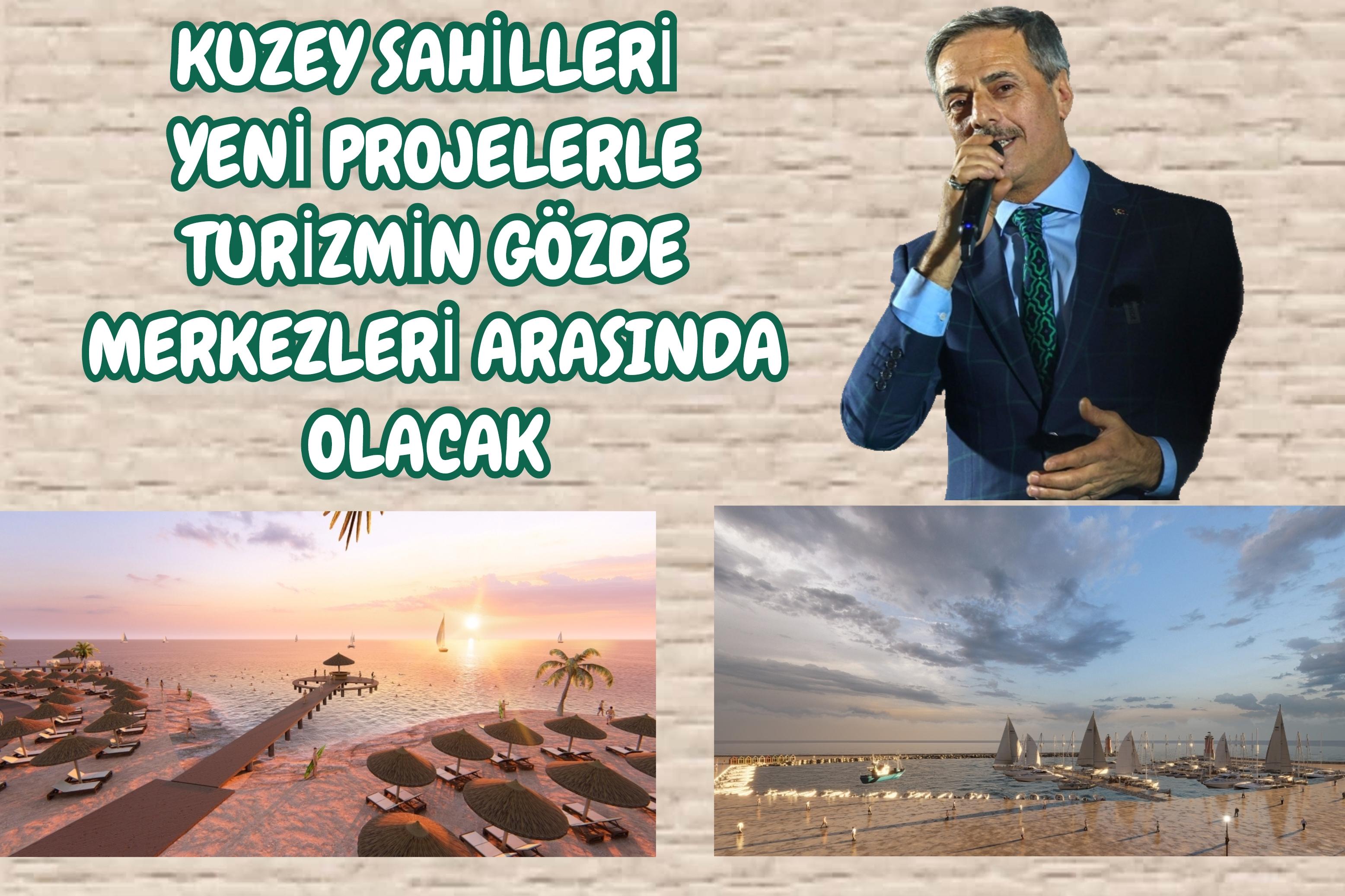 Sahil düzenlemeleri, marina ve balıkçı barınakları “Kuzey sahilleri yeni projelerle turizmin gözde merkezleri arasında olacak”