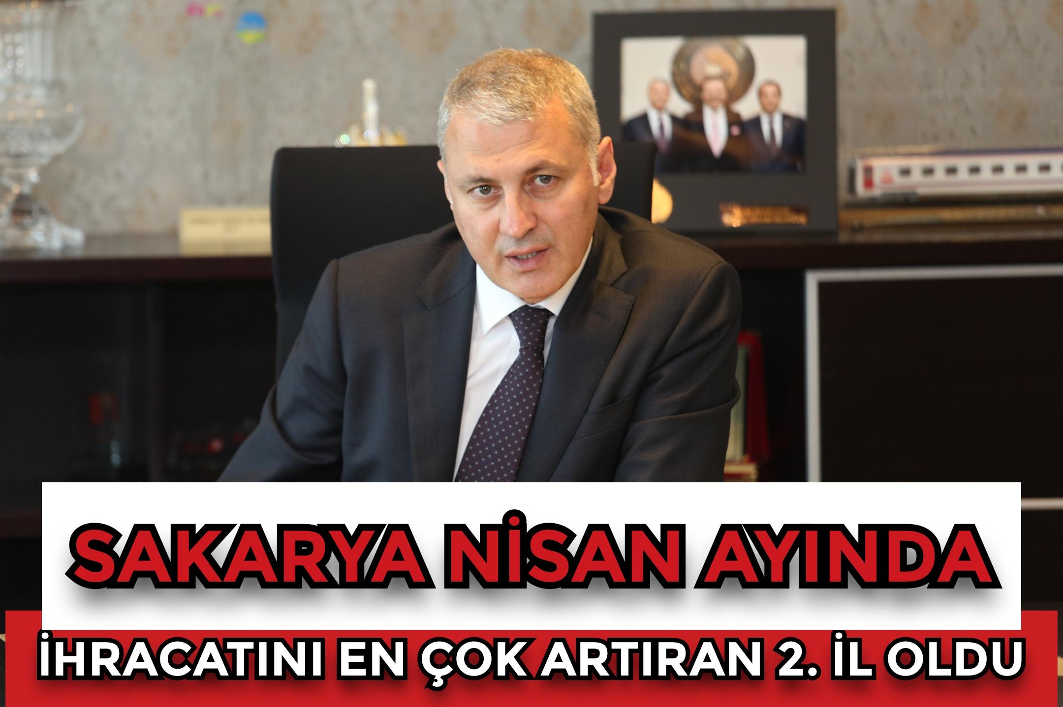 Sakarya Nisan Ayında ihracatını en çok artıran 2. il oldu