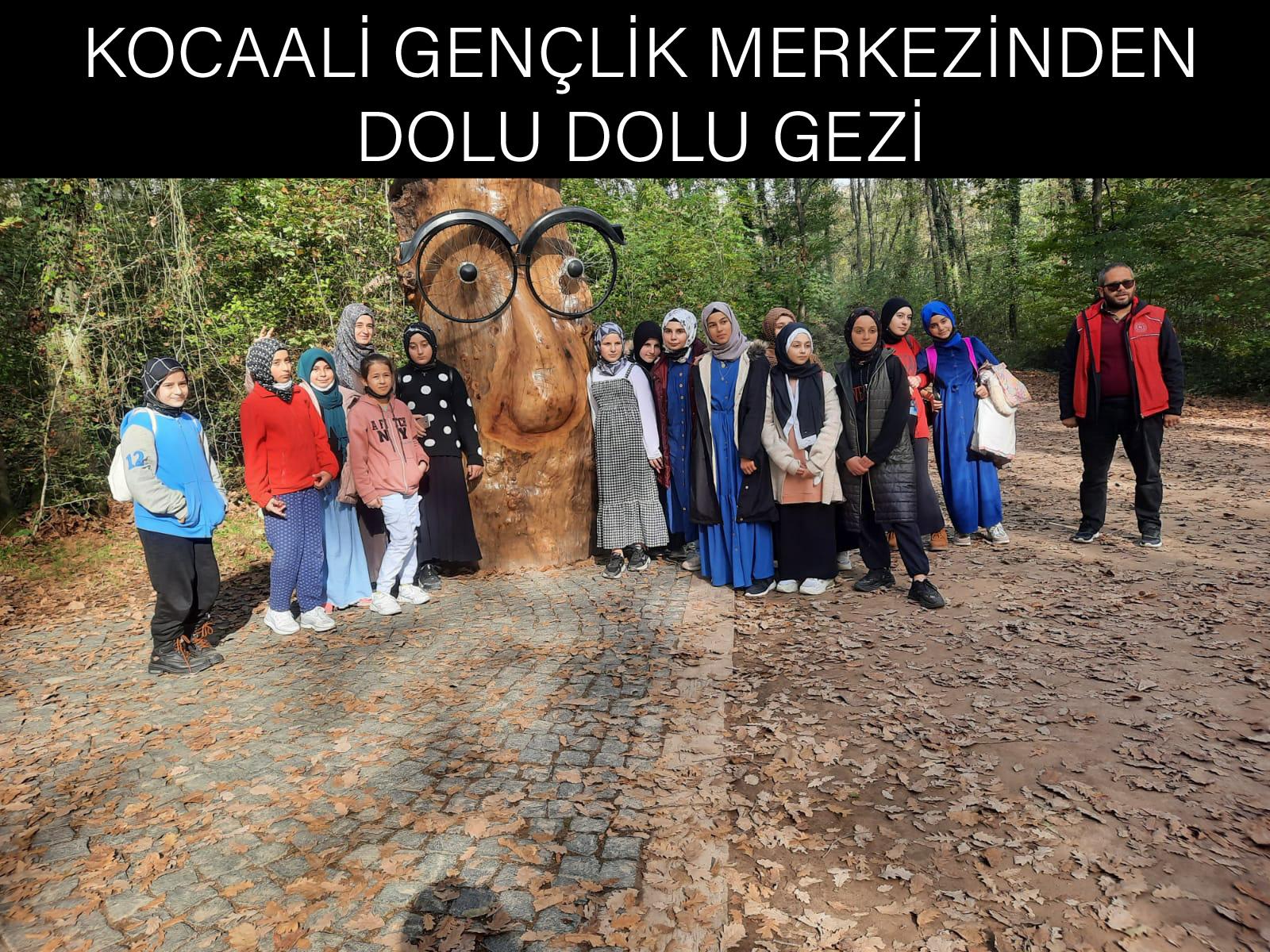 KOCAALİ GENÇLİK MERKEZİNDEN DOLU DOLU GEZİ