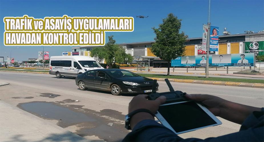 Sakarya il Emniyet Müdürlüğü, Kurban Bayramı'nın huzur ve güven içerisinde geçirilmesi için trafik ve asayiş uygulamalarını havadan da takip etti.