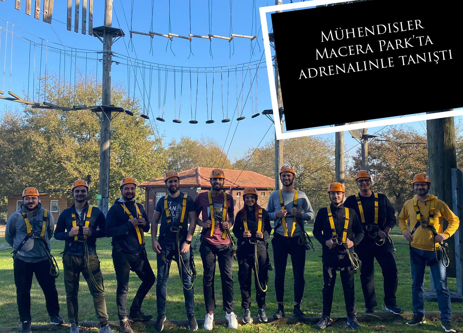 Mühendisler Macera Park’ta adrenalinle tanıştı