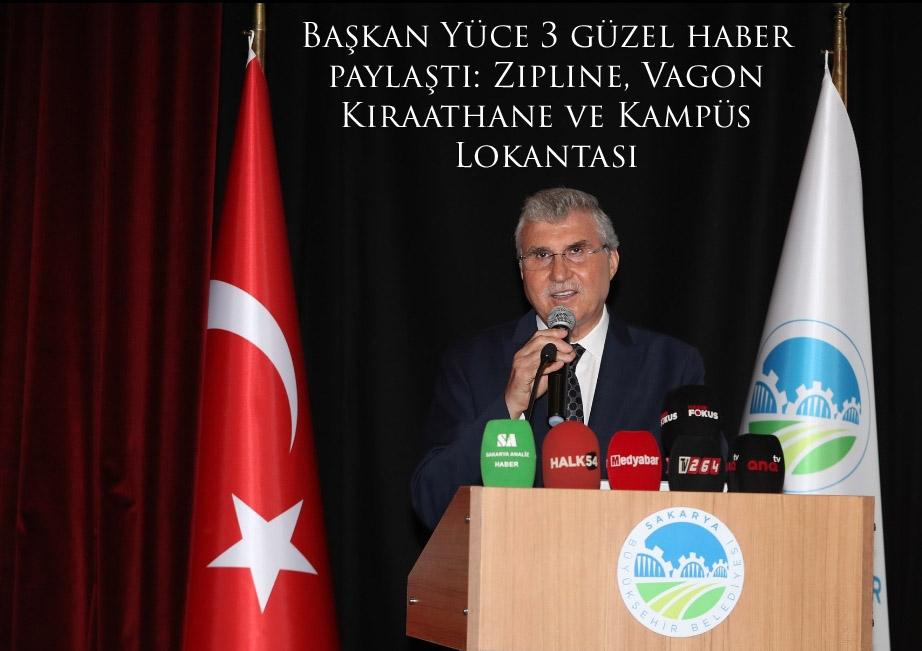 Başkan Yüce 3 güzel haber paylaştı: Zipline, Vagon Kıraathane ve Kampüs Lokantası