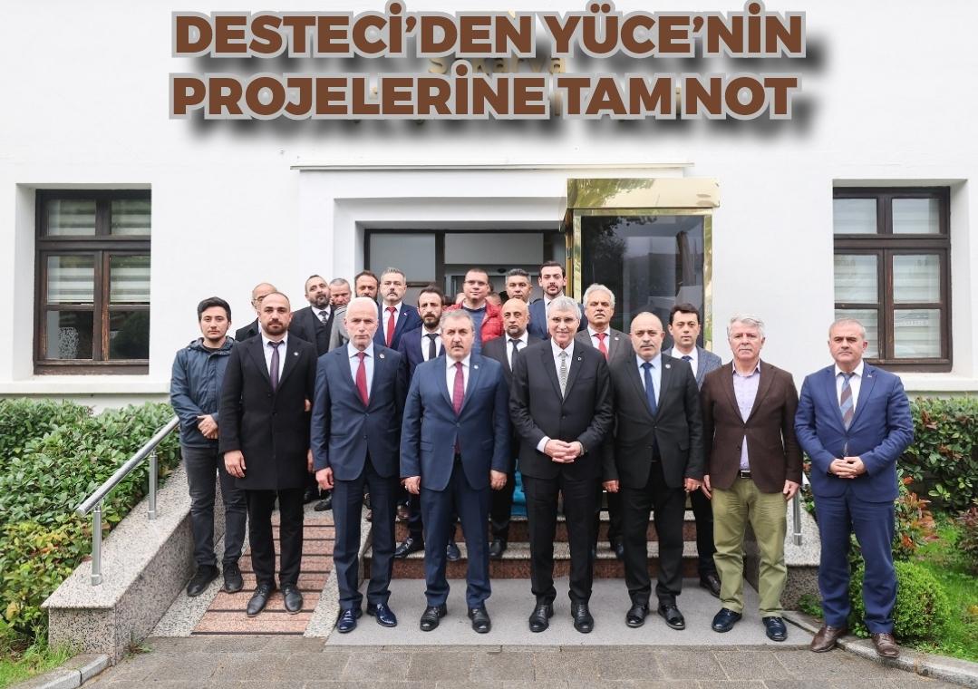 Destici’den Yüce’nin projelerine tam not: “Sakarya sosyal belediyeciliğin kemik bulmuş halidir”