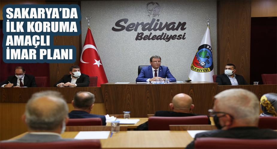 Sakarya’da İlk Koruma Amaçlı İmar Planı