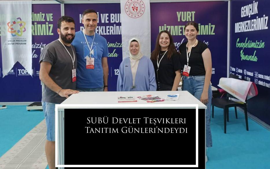 SUBÜ Devlet Teşvikleri Tanıtım Günleri’ndeydi