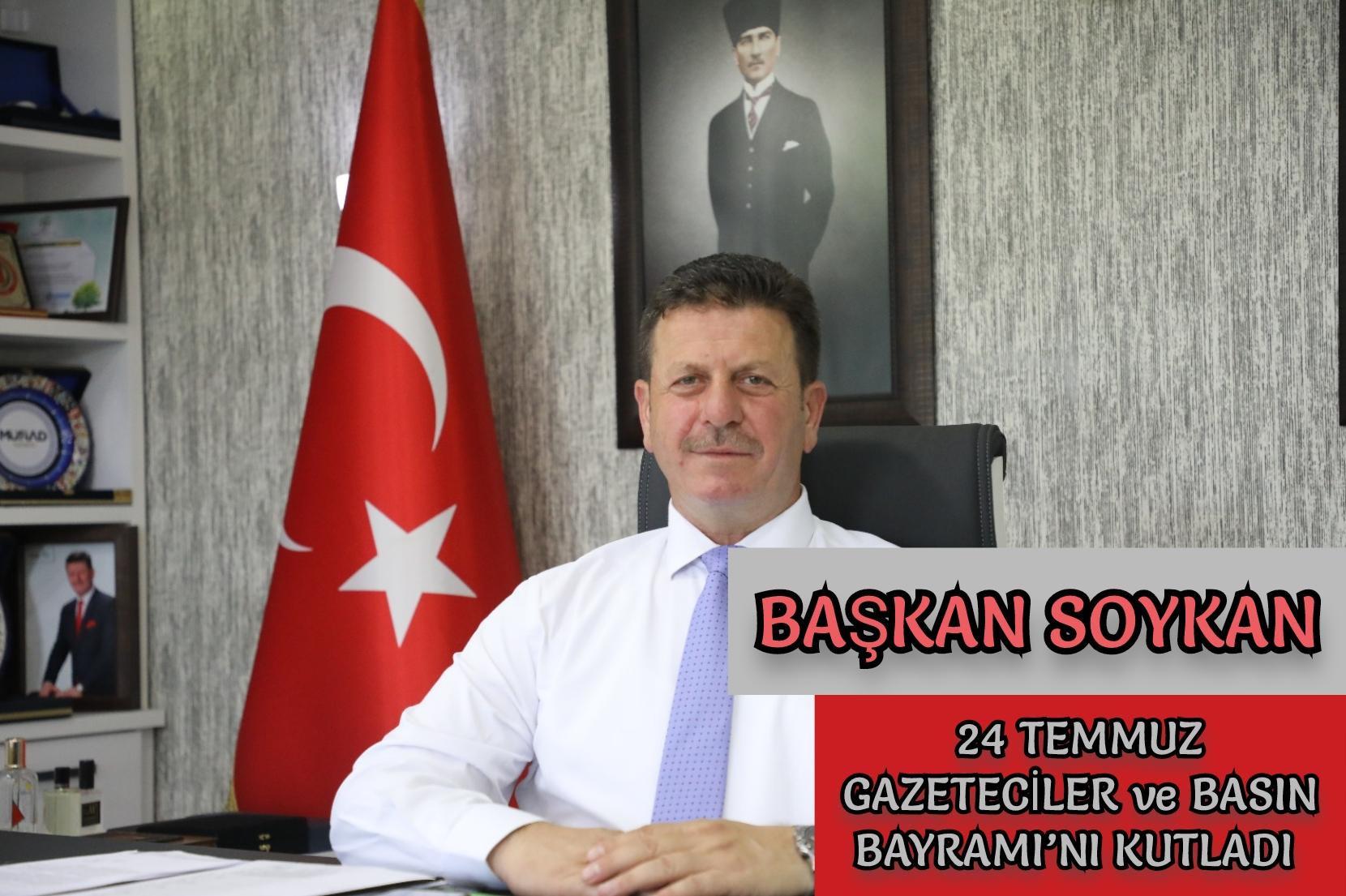 Başkan Soykan 24 Temmuz Gazeteciler ve Basın Bayramı’nı kutladı 