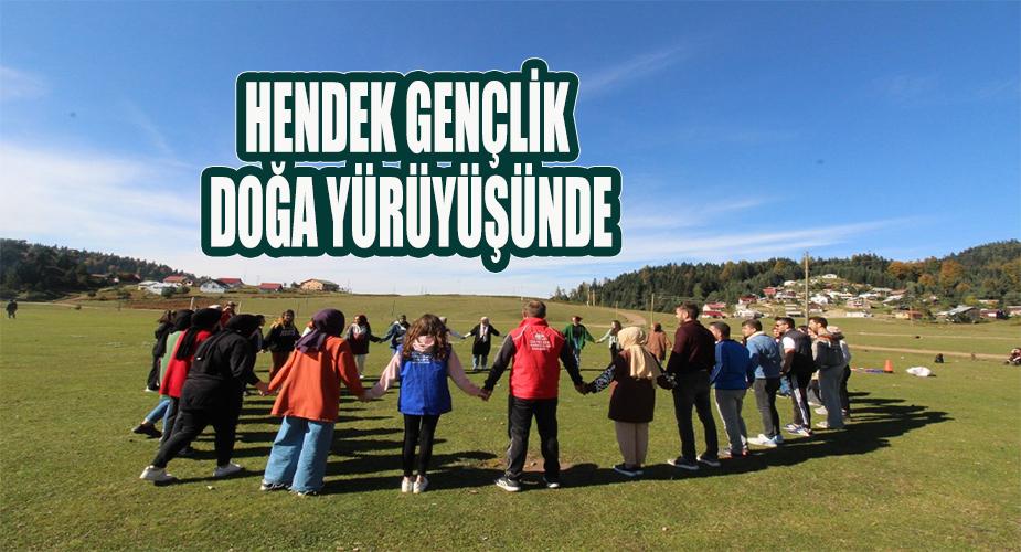 HENDEK GENÇLİK DOĞA YÜRÜYÜŞÜNDE