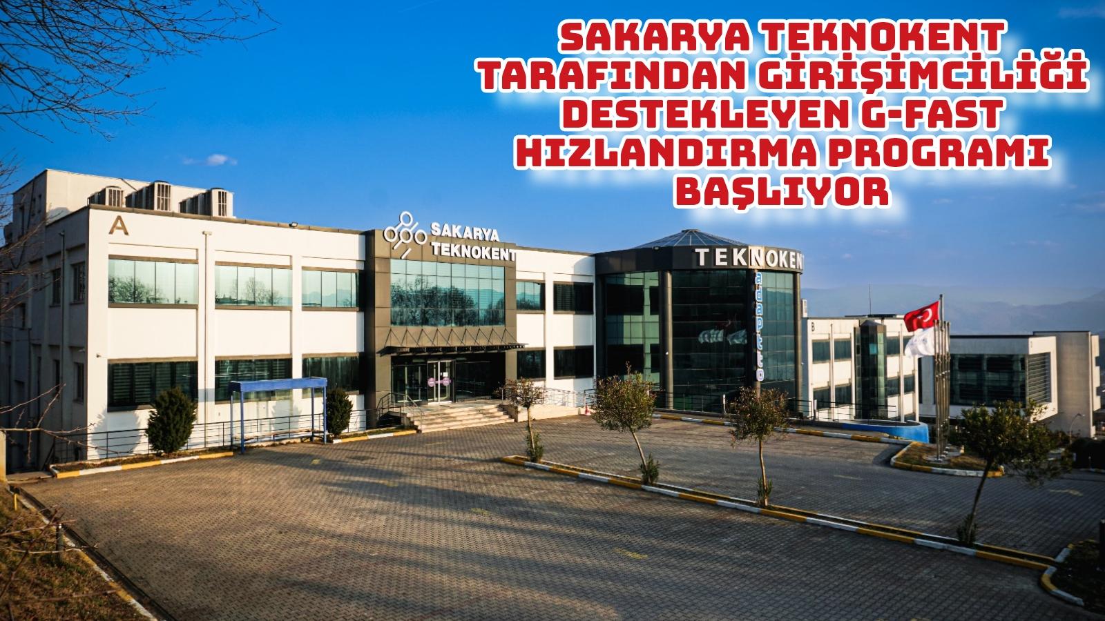 Sakarya Teknokent Tarafından Girişimciliği Destekleyen G-FAST Hızlandırma Programı başlıyor