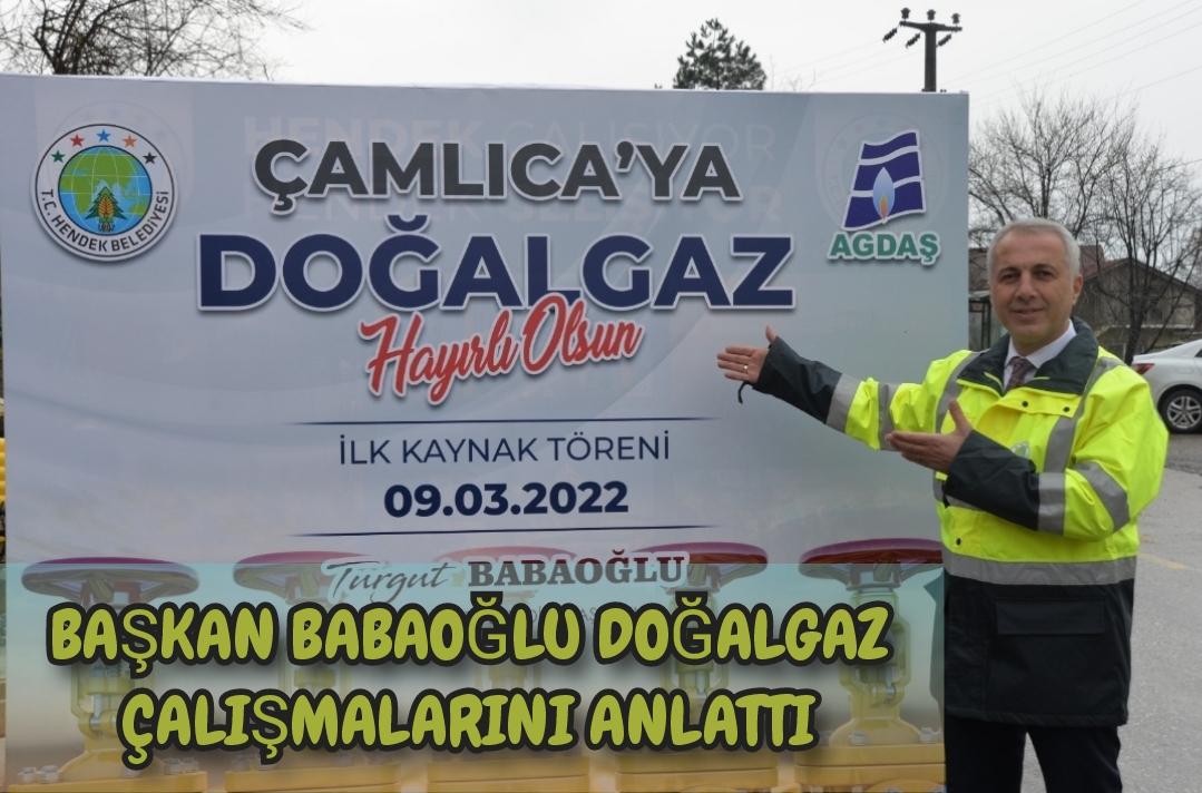 BAŞKAN BABAOĞLU DOĞALGAZ ÇALIŞMALARINI ANLATTI