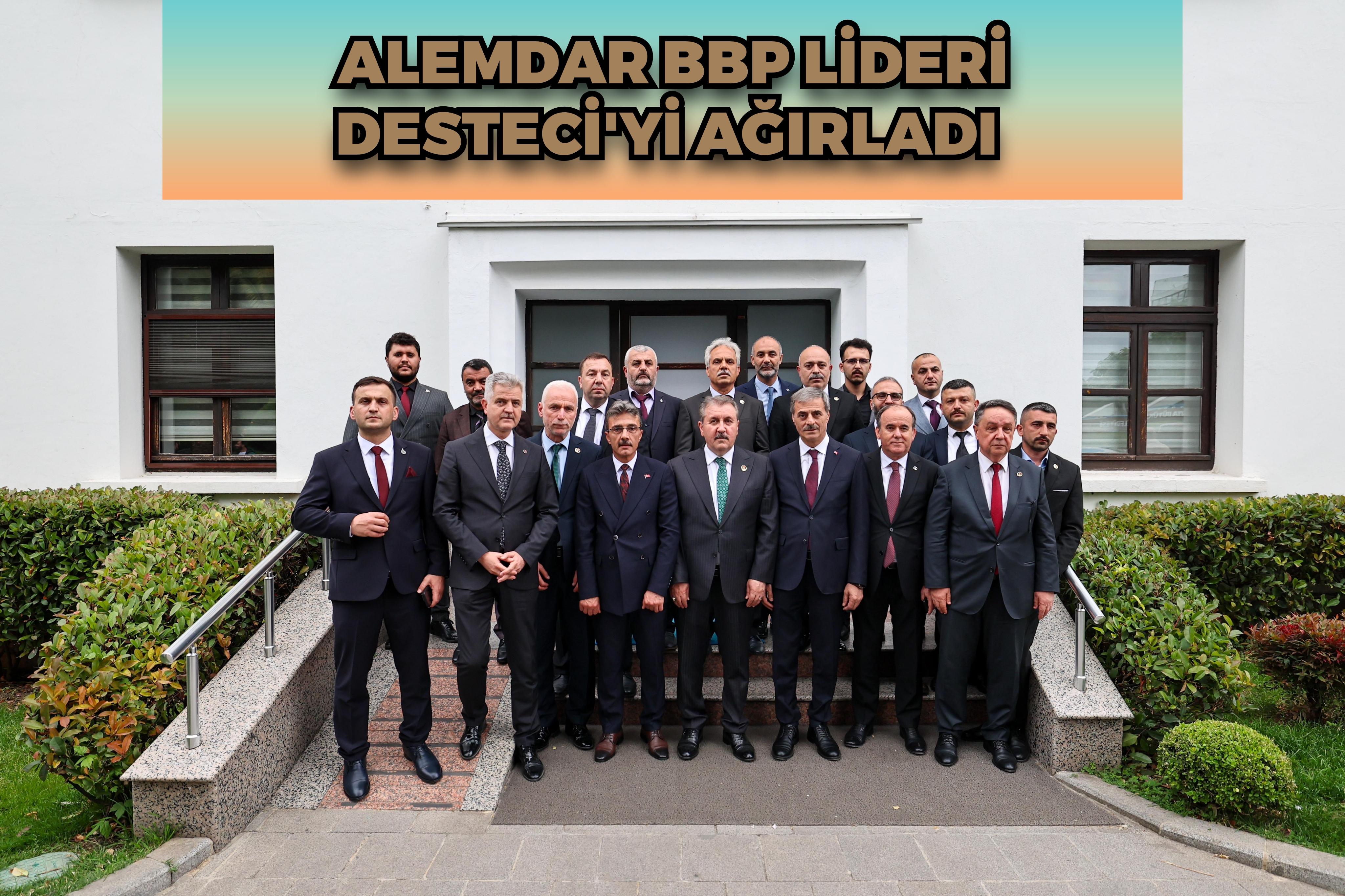 Alemdar BBP Lideri Destici'yi ağırladı: “Gayemiz hizmet, derdimiz memlekettir