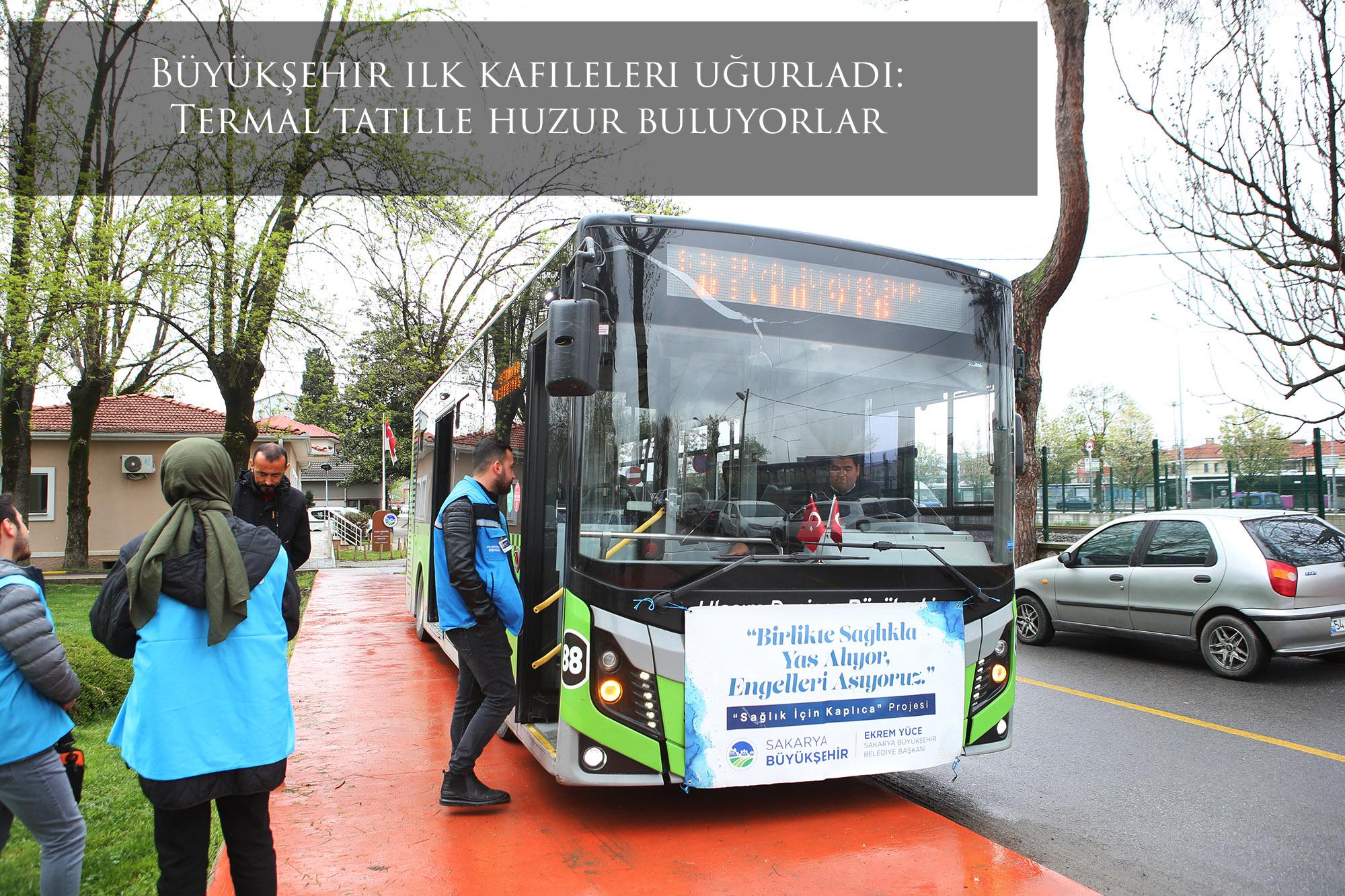 Büyükşehir ilk kafileleri uğurladı: Termal tatille huzur buluyorlar