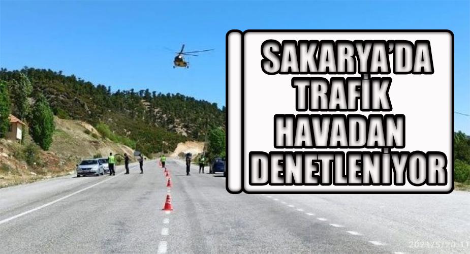 Sakarya'da Trafik Helikopterle Denetleniyor  