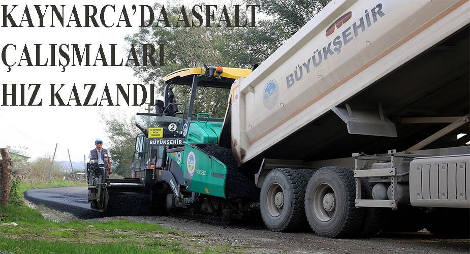 KAYNARCA'DA ASFALT ÇALIŞMALARI HIZ KAZANDI