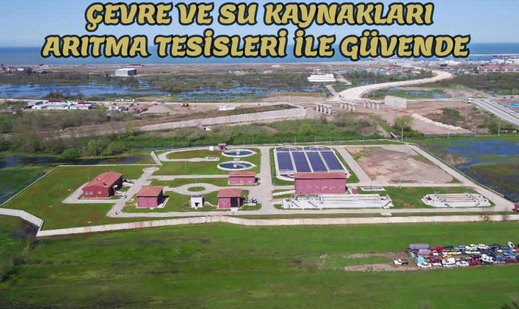 Çevre ve su kaynakları arıtma tesisleri ile güvende: Yıl içinde iki arıtma tesisi daha devreye girecek