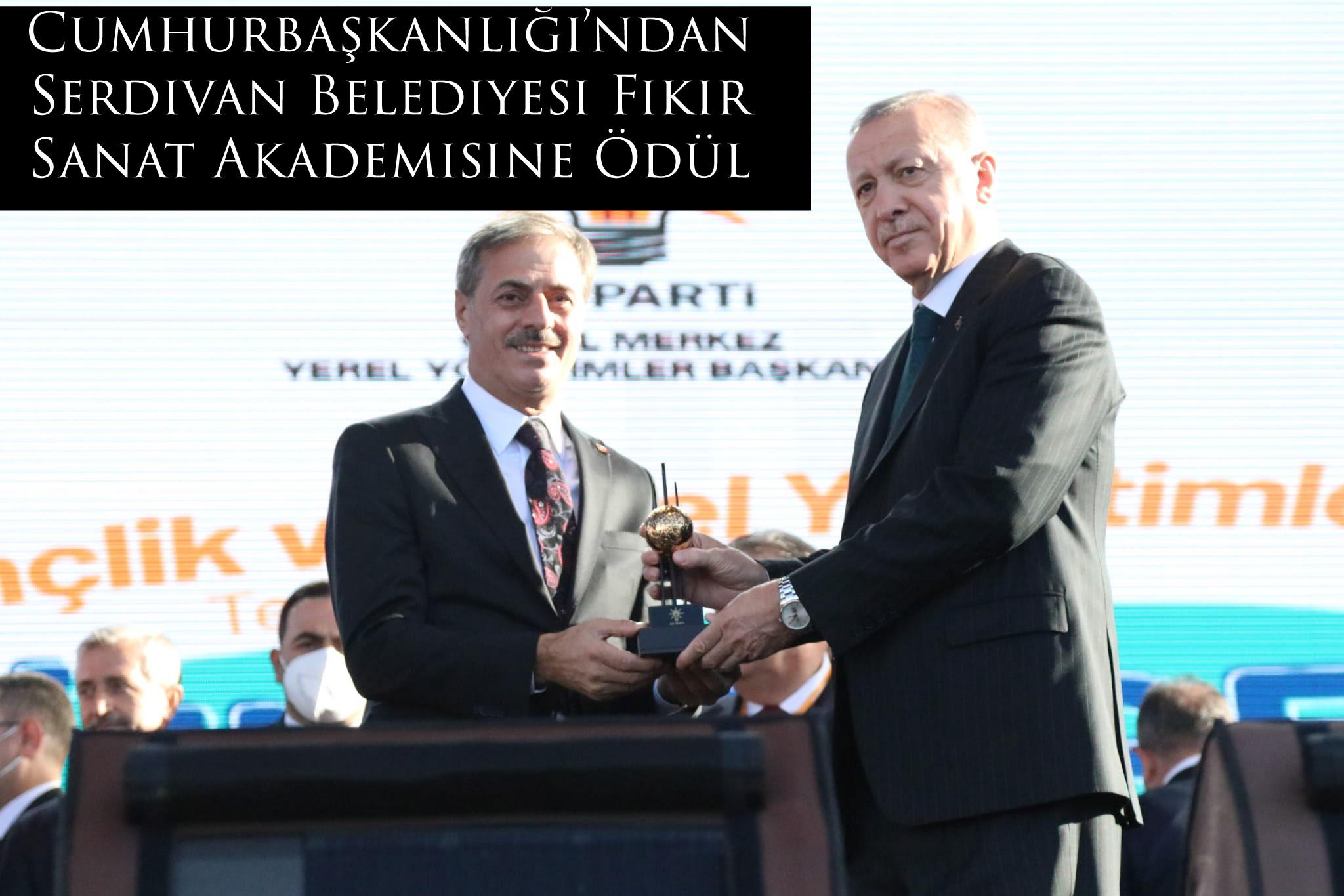 Cumhurbaşkanlığı’ndan Serdivan Belediyesi Fikir Sanat Akademisine Ödül