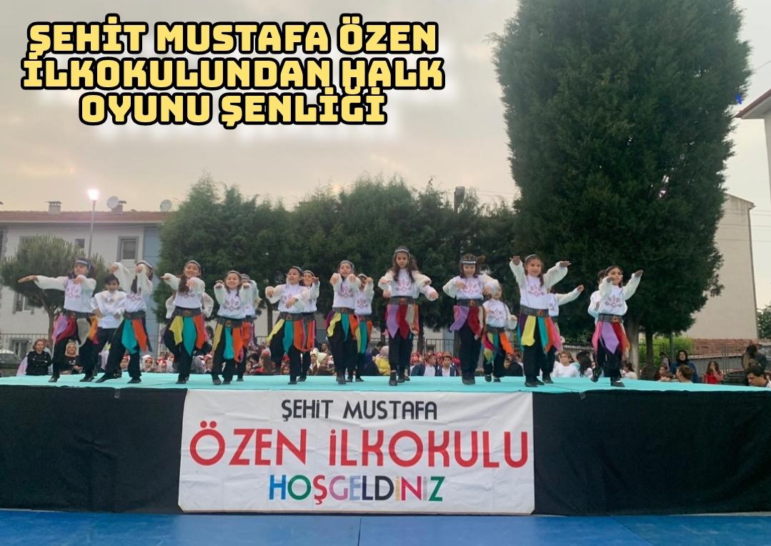 ŞEHİT MUSTAFA ÖZEN İLKOKULUNDAN HALK OYUNU ŞENLİĞİ