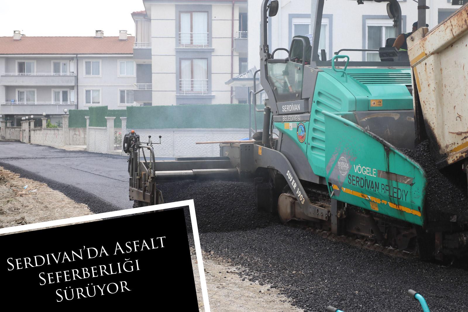 Serdivan’da Asfalt Seferberliği Sürüyor