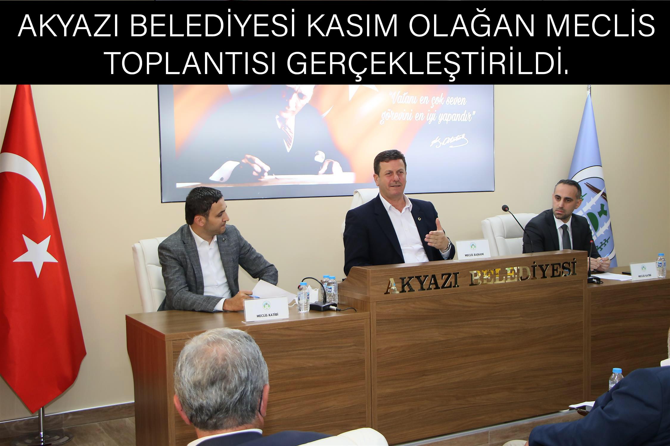 AKYAZI BELEDİYESİ KASIM OLAĞAN MECLİS TOPLANTISI GERÇEKLEŞTİRİLDİ.